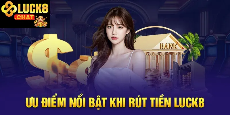 Các phương thức rút tiền Luck8